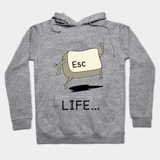 Escape Life Hoodie